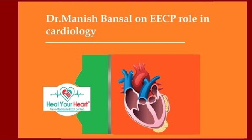 dr manish bansal on eecp role in cardiology
