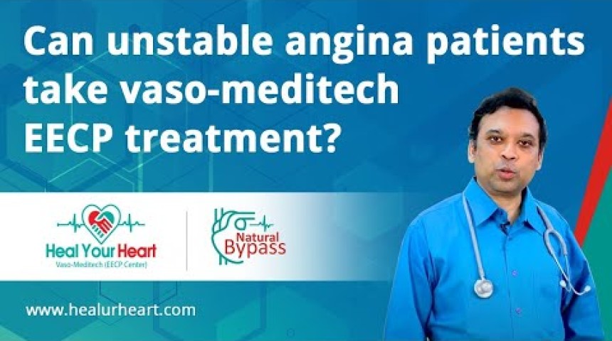 can unstable angina patients take vaso meditech eecp treatment