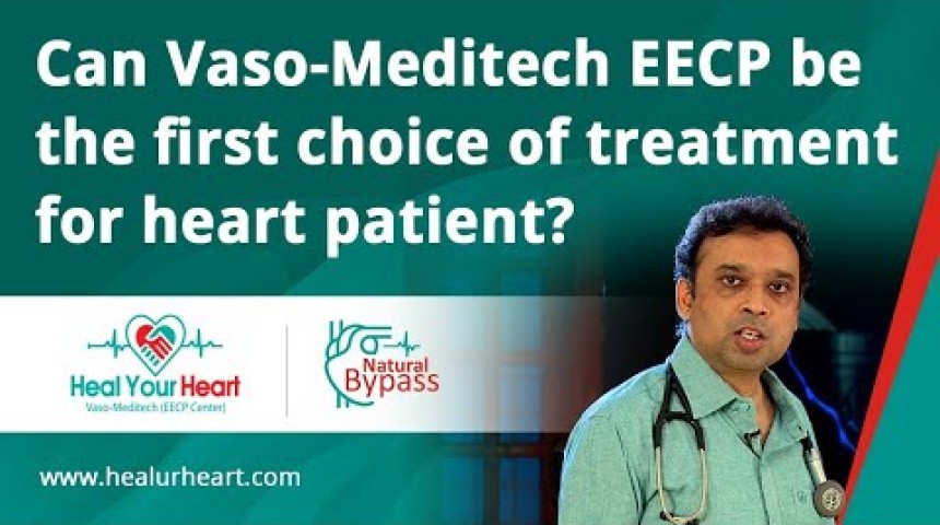 can vaso meditech eecp be the first choice of treatment for heart patients