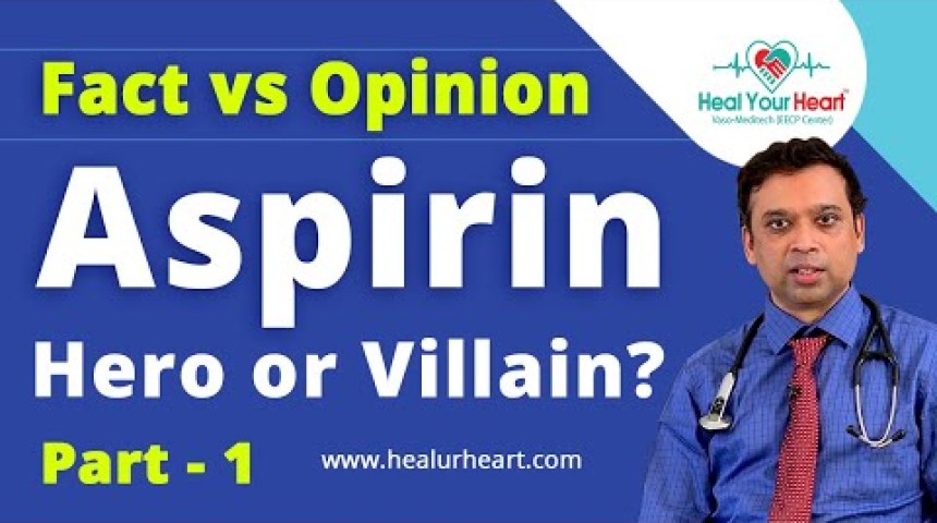 aspirin hero or villain aspirin fact vs opinion part 1