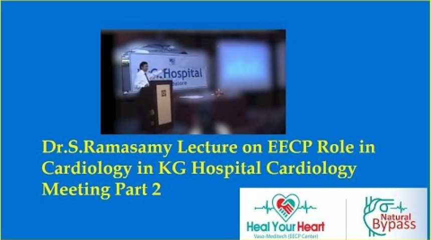 dr s ramasamy lecture on eecp role in cardiology in kg hospital cardiology meeting part 2