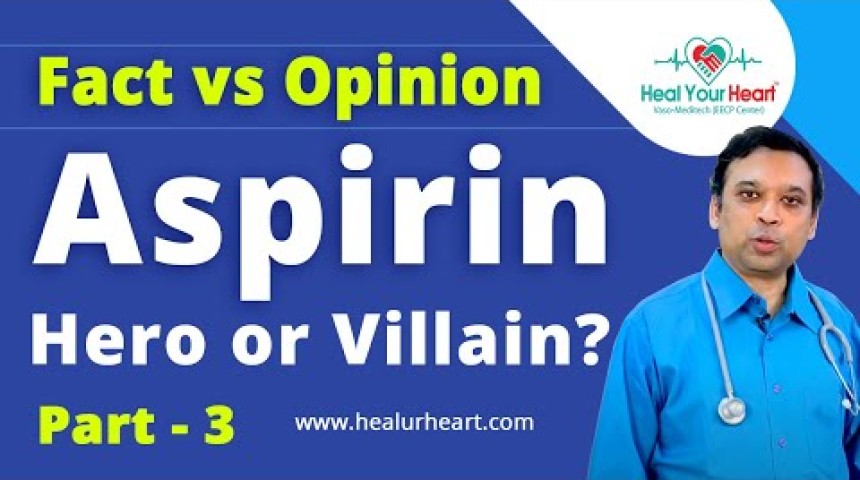 aspirin hero or villain aspirin fact vs opinion part 3