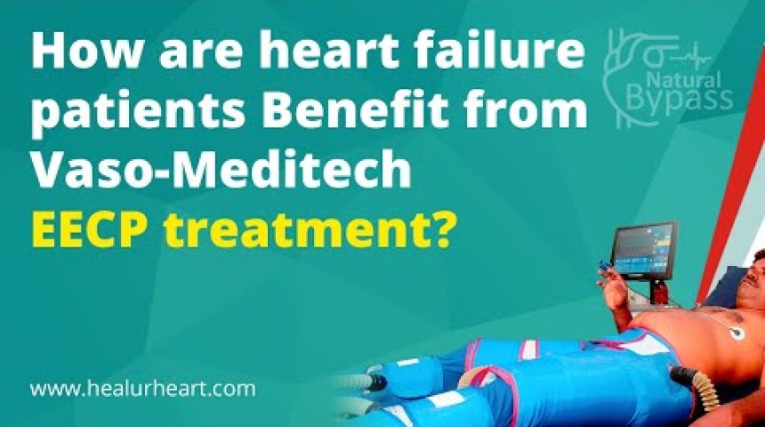 how are heart failure patients benefit from vaso meditech eecp treatment
