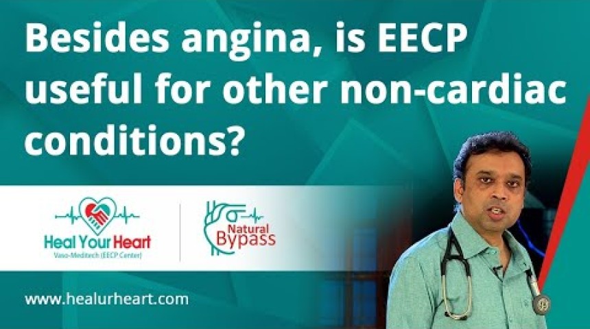 besides treating angina is eecp useful for any other non cardiac conditions