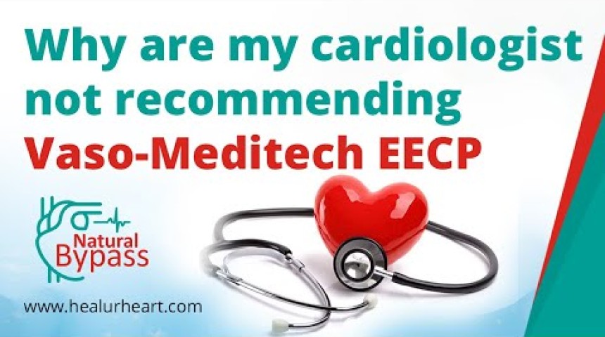 why are my cardiologist not recommending vaso meditech eecp