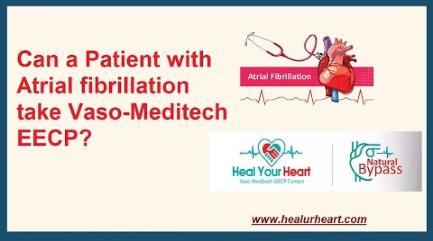 can a patient with atrial fibrillation take vaso meditech eecp