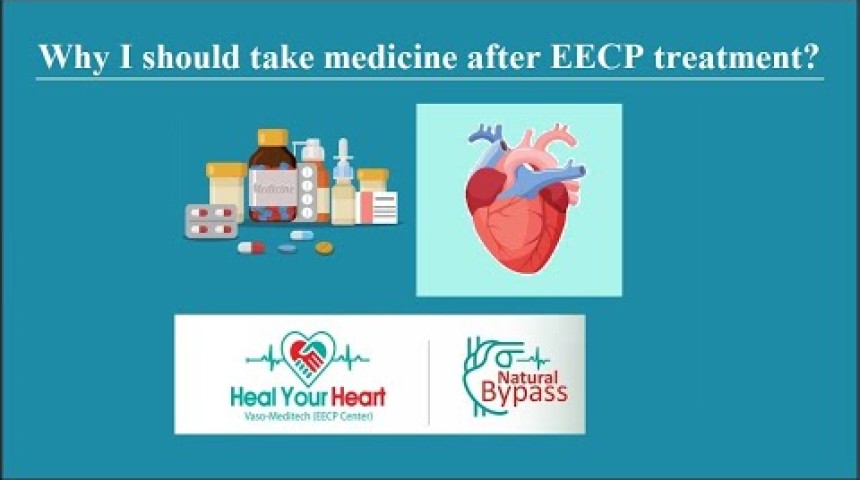 why should i take medicine after eecp treatment