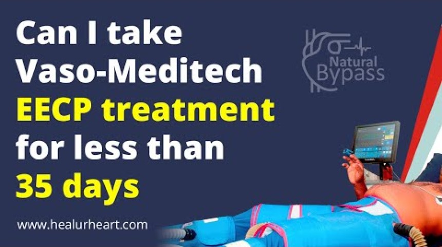 can i take vaso meditech eecp treatment for less than 35 days
