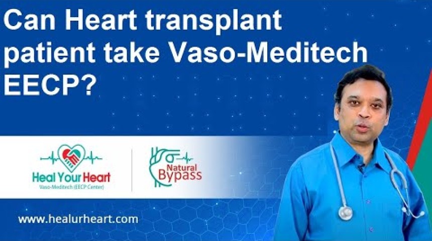 can the heart transplant patient take vaso meditech eecp
