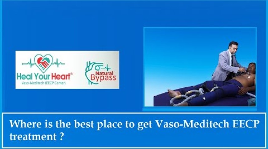 where is the best place to get vasomeditech eecp treatment