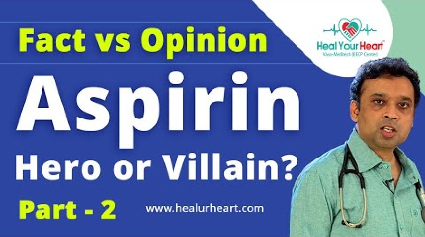 aspirin hero or villain aspirin fact vs opinion part 2