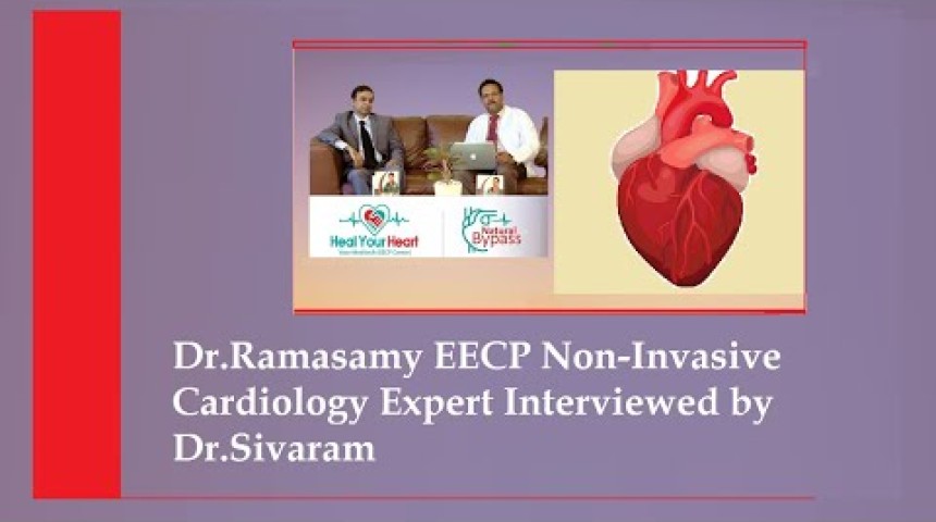 dr ramasamy eecp non invasive cardiology export interviewed by dr sivaramkumar